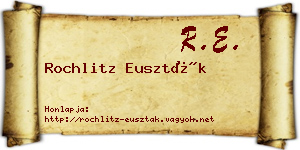 Rochlitz Euszták névjegykártya